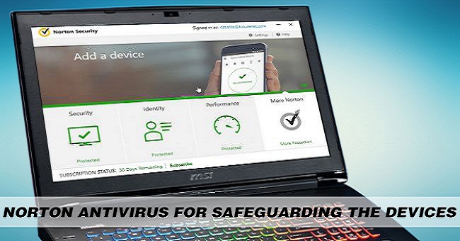 Norton Antivirus for Safeguarding the Devices Completely 